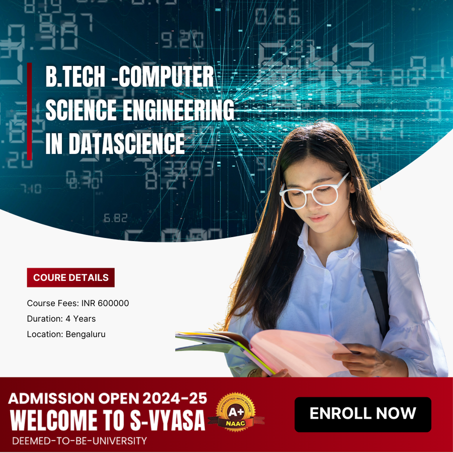 B.Tech in CSE (Data Science) at S-VYASA University, Bengaluru/Bangalore